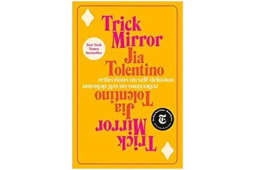Trick Mirror by Jia Tolentino